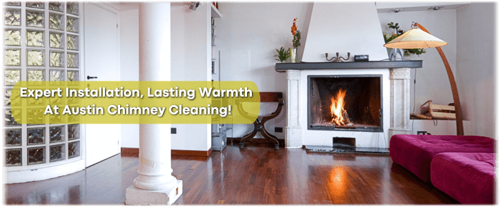 Fireplace Installation Austin